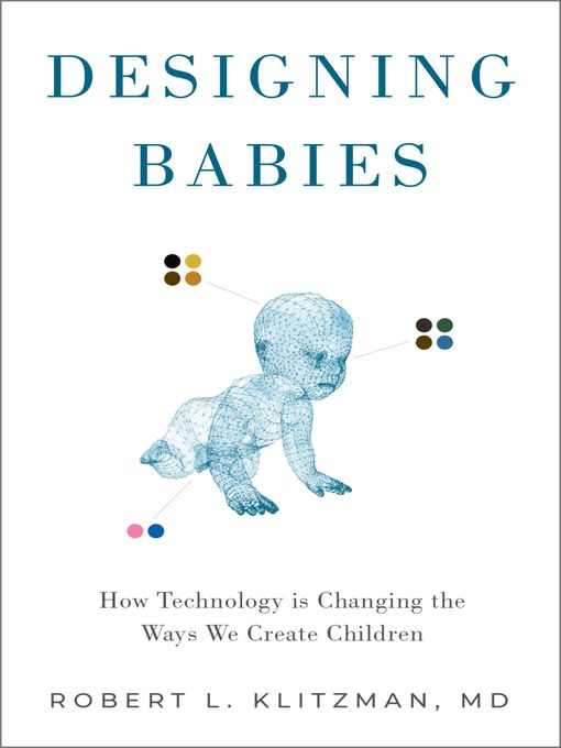 Designing Babies: How Technology is Changing the Ways We Create Children 책표지